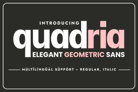 Quadria: The Modern Geometric Font for Polished Branding