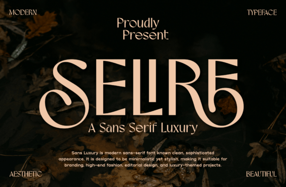 Selire Font Review: The Ultimate Sans Serif for Luxury Branding