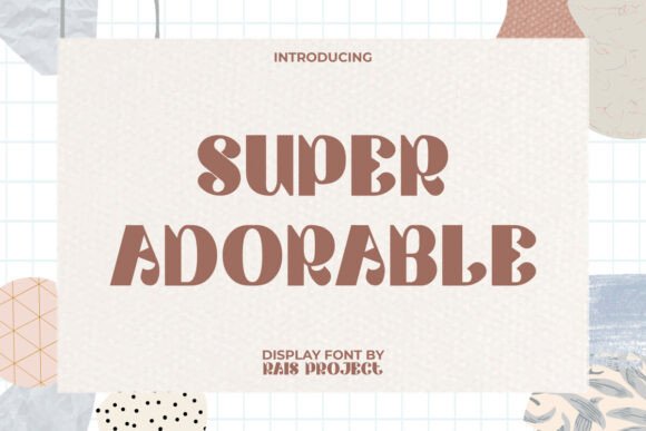 Super Adorable Typeface for Playful Editorial Design
